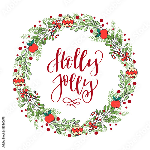 Hand drawn winter holiday wreath with Christmas handwriting lettering Holly Jolly inside