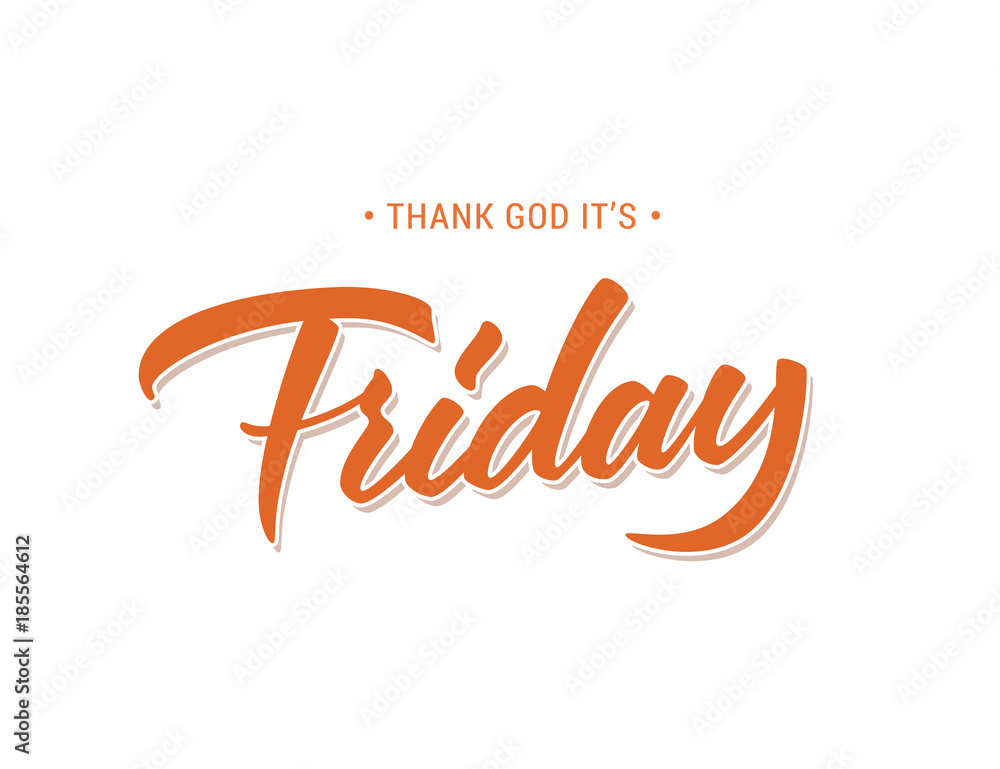 Friday lettering vector inscription. Thank God it is Friday text design Friday lettering vector inscription. Thank God it is Friday text design