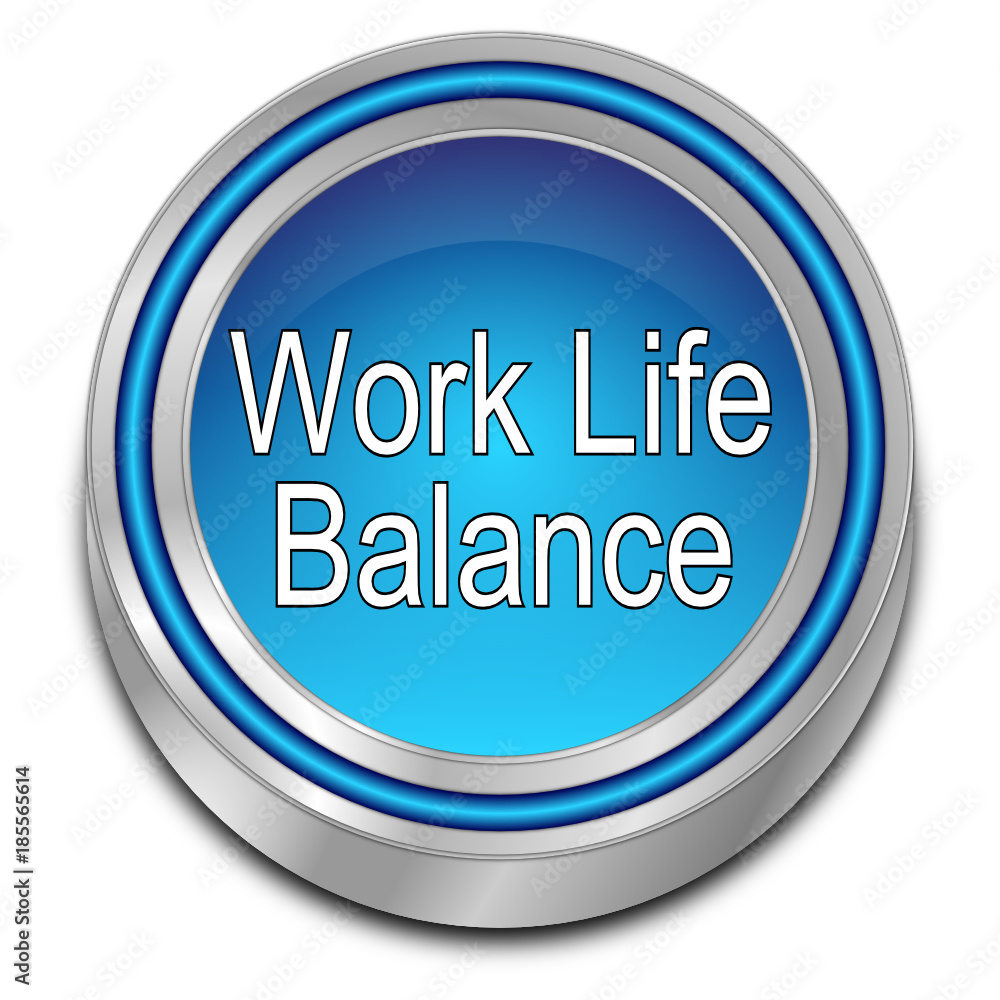Work Life Balance button - 3D illustration Work Life Balance button - 3D illustration