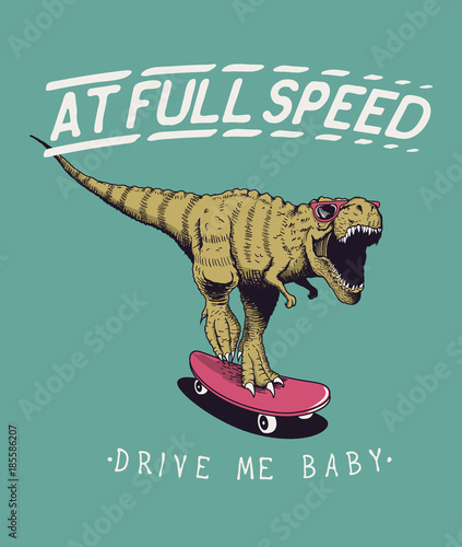 satisfied tyrannosaur rex rides on skateboard at full speed.Dinosaur skateboarder .Prints design for t-shirts