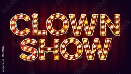 Clown Show Banner Sign Vector. For Traditional Advertising Design. Circus Lamp Background. Festive Illustration