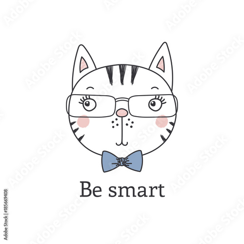Hand drawn vector portrait of a cute funny cartoon cat boy in glasses, with bow tie, text Be smart. Isolated objects on white background. Vector illustration. Design concept for children.
