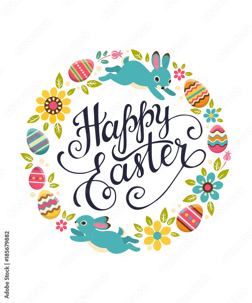 Happy Easter greeting card. Vector illustration with colorful wreath of flowers, eggs and rabbits. Hand written lettering, isolated on white.
