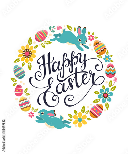 Happy Easter greeting card. Vector illustration with colorful wreath of flowers, eggs and rabbits. Hand written lettering, isolated on white.