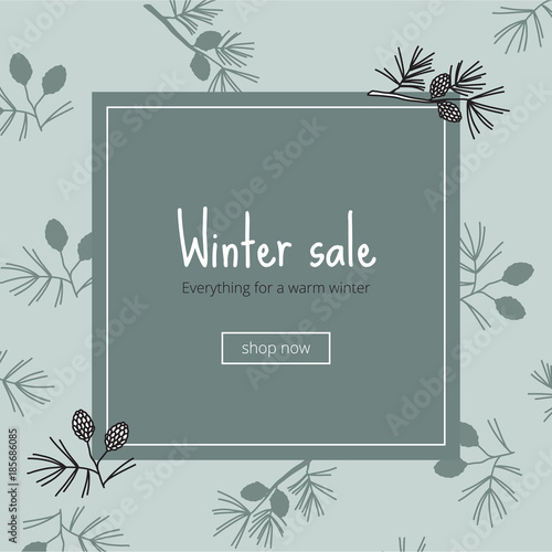 Winter sale, banner with spruce branch and cones
