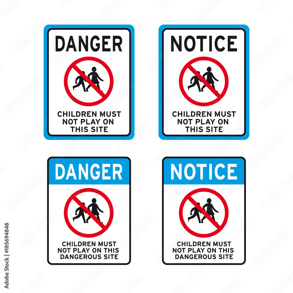 Children kids must not play on this site sign set Children kids must not play on this site sign set