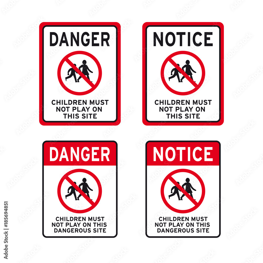 Children kids must not play on this site sign set Children kids must not play on this site sign set