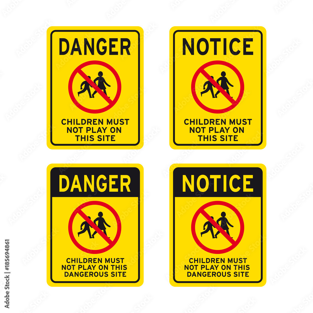 Children kids must not play on this site sign set Children kids must not play on this site sign set