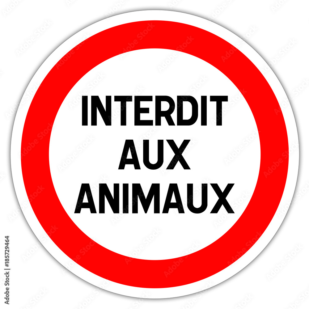 Panneau routier en France : interdit aux animaux Panneau routier en France : interdit aux animaux