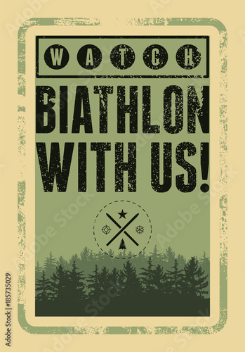 Biathlon typographical vintage grunge style poster with winter landscape. Retro vector illustration.