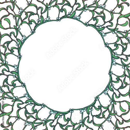 Christmas floral circular frame . Mistletoe branches with leafs and berries. Christmas greeting card template. EPS10 vector illustration