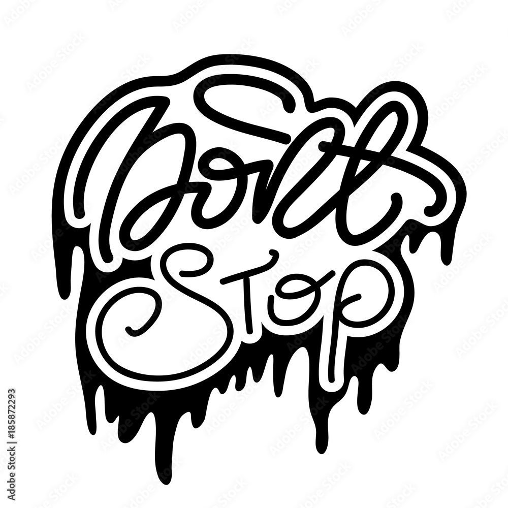 Fototapeta premium Lettering Don't Stop. Vector illustration.