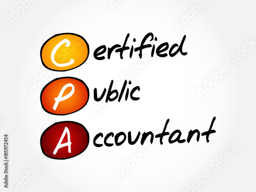 CPA - Certified Public Accountant acronym, business concept background