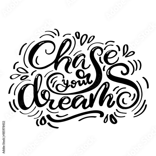 Card design with lettering Chase your dreams. Vector illustration.