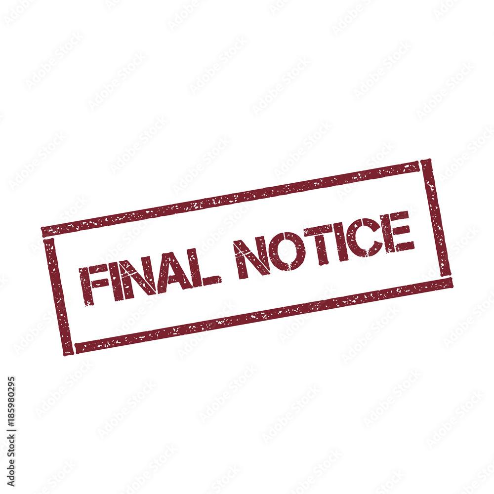 Final notice rectangular stamp. Textured red seal with text isolated on