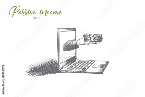 Passive income concept. Hand drawn hand with money from laptop screen. Investment income isolated vector illustration.