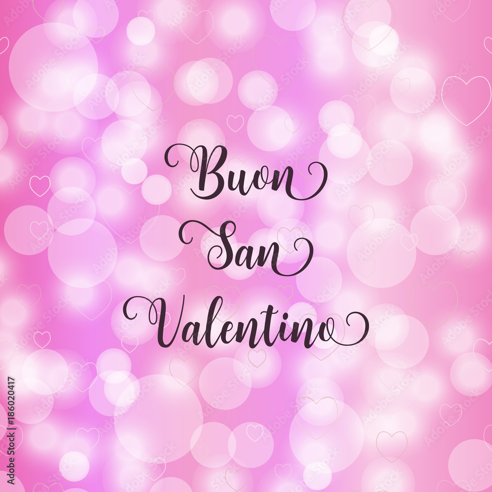 Happy Valentine's day Italian language Buon San Valentino.Blurred defocused background with hearts. Vector illustration