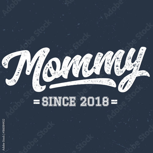 Mommy Since 2018 - Tee Design For Print
