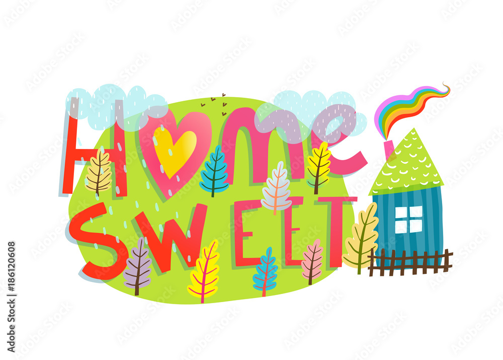 Quote inscription home sweet house and forest design. Vector illustration. 