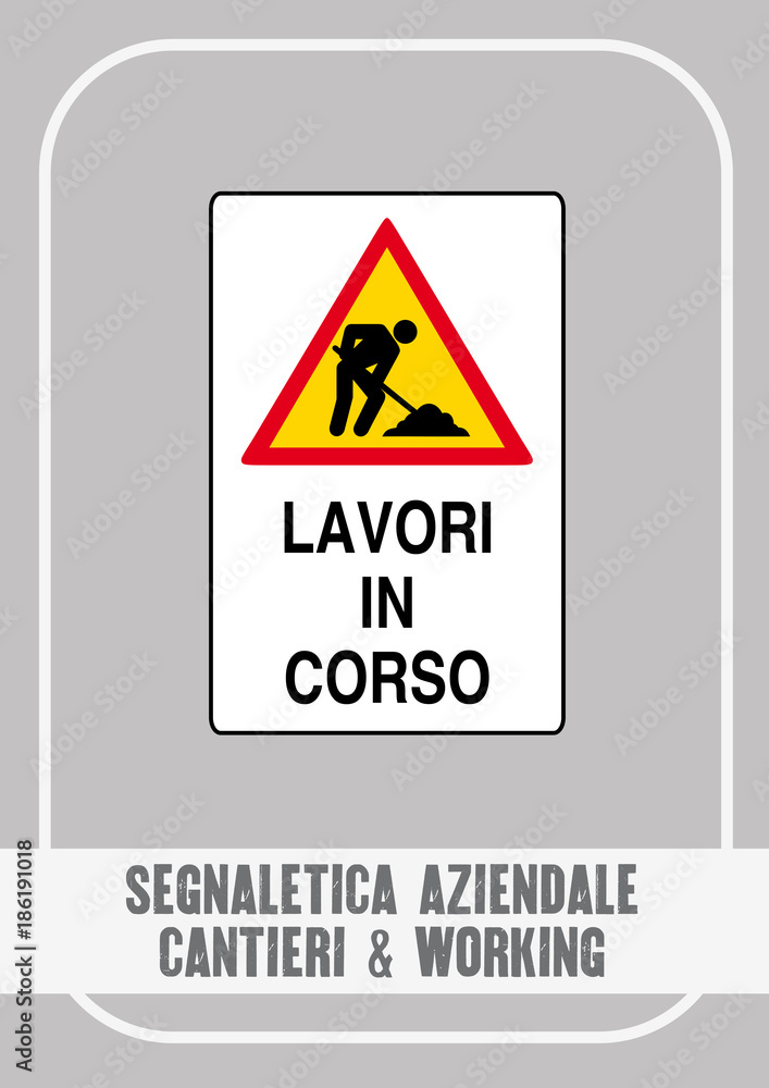 Segnaletica Aziendale - Cantieri & Working Segnaletica Aziendale - Cantieri & Working