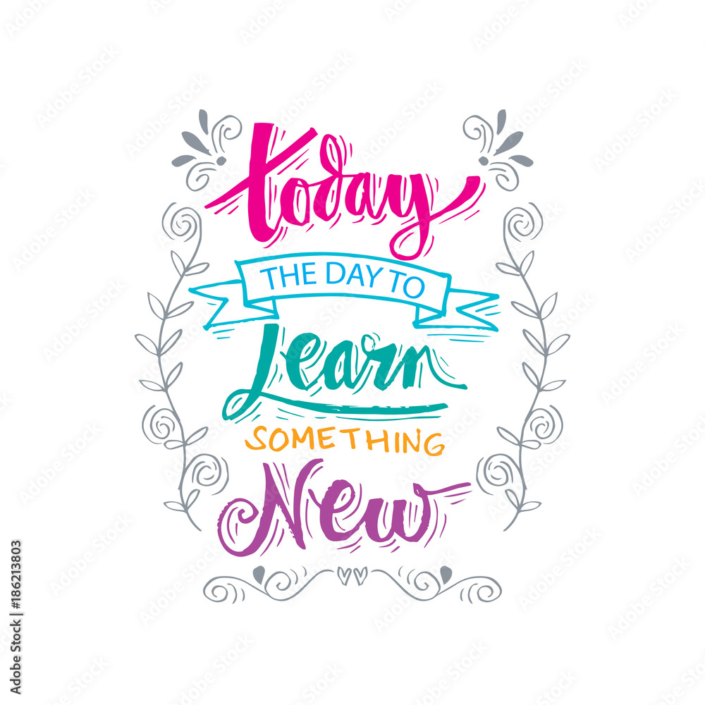 Today the day learn something new Today the day learn something new