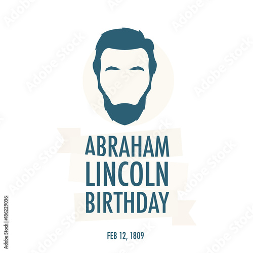 The birthday of President Abraham Lincoln. Festive vector illustration. Background with President Lincoln.