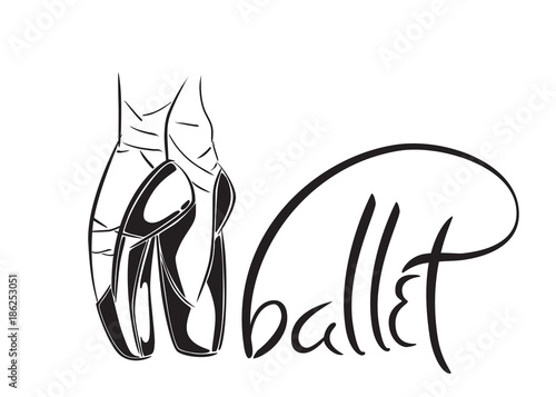 Hand drawn old style lettering of word Ballet. Vector illustration with ballet dancers legs wearing Pointes.