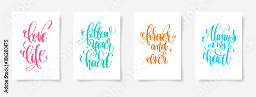 love life, follow your heart, forever and ever, always in my hea