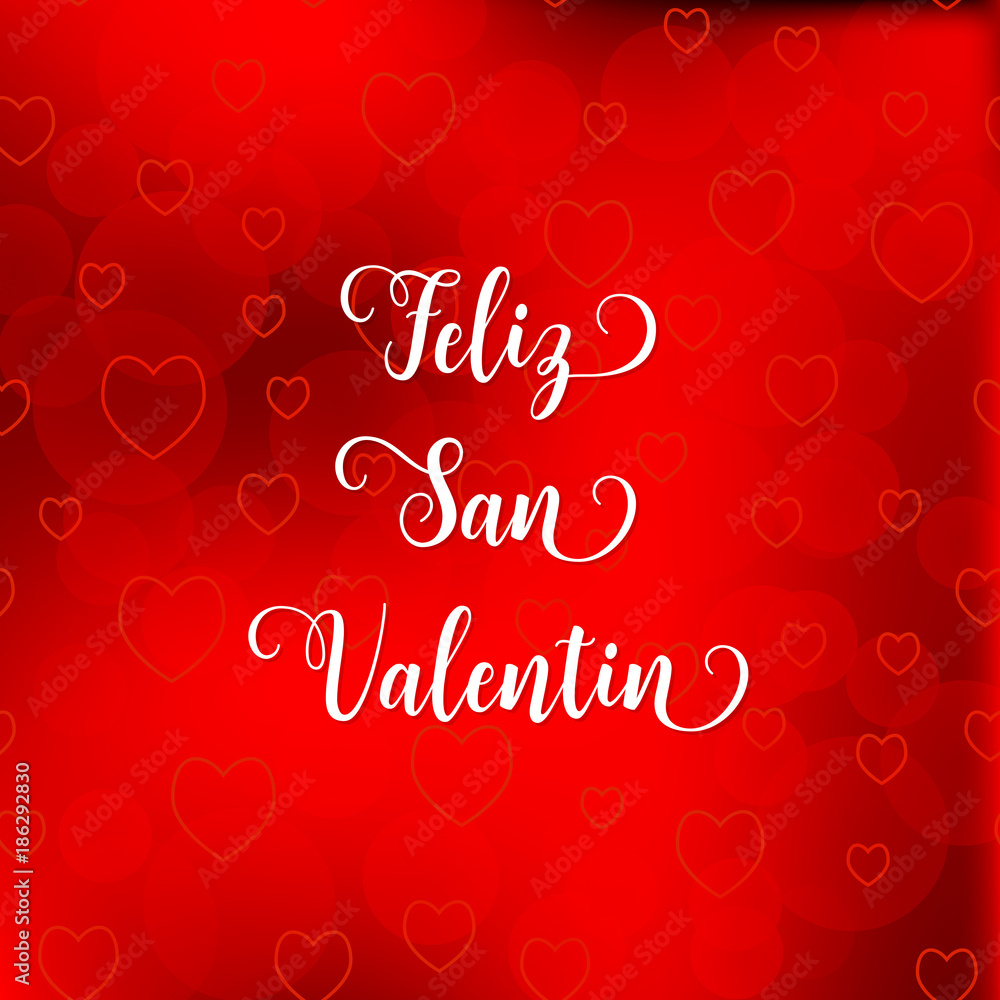 Happy Valentine's day Spanish language text Feliz San Valentin.Blurred defocused background with hearts. Vector illustration Happy Valentine's day Spanish language text Feliz San Valentin.Blurred defocused background with hearts. Vector illustration