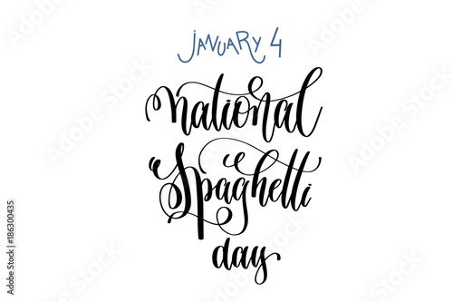 january 4 - national spaghetti day hand lettering inscription te