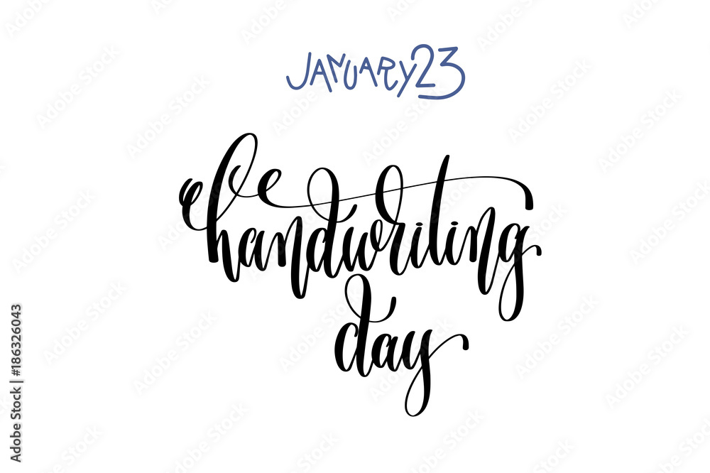 january 23 - handwriting day - hand lettering inscription text