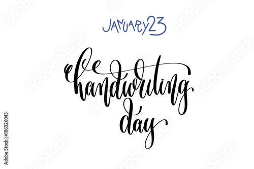 january 23 - handwriting day - hand lettering inscription text