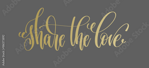 share the love - golden hand lettering inscription text to valen