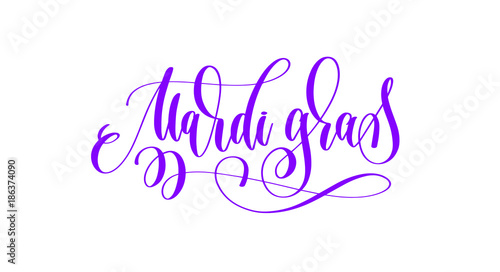 hand lettering inscription text to mardi gras carnival holiday
