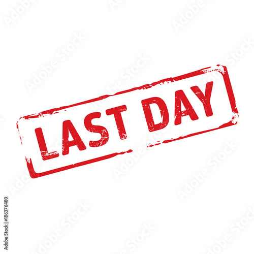 Color stamp and text Last Day. Vector Illustration.