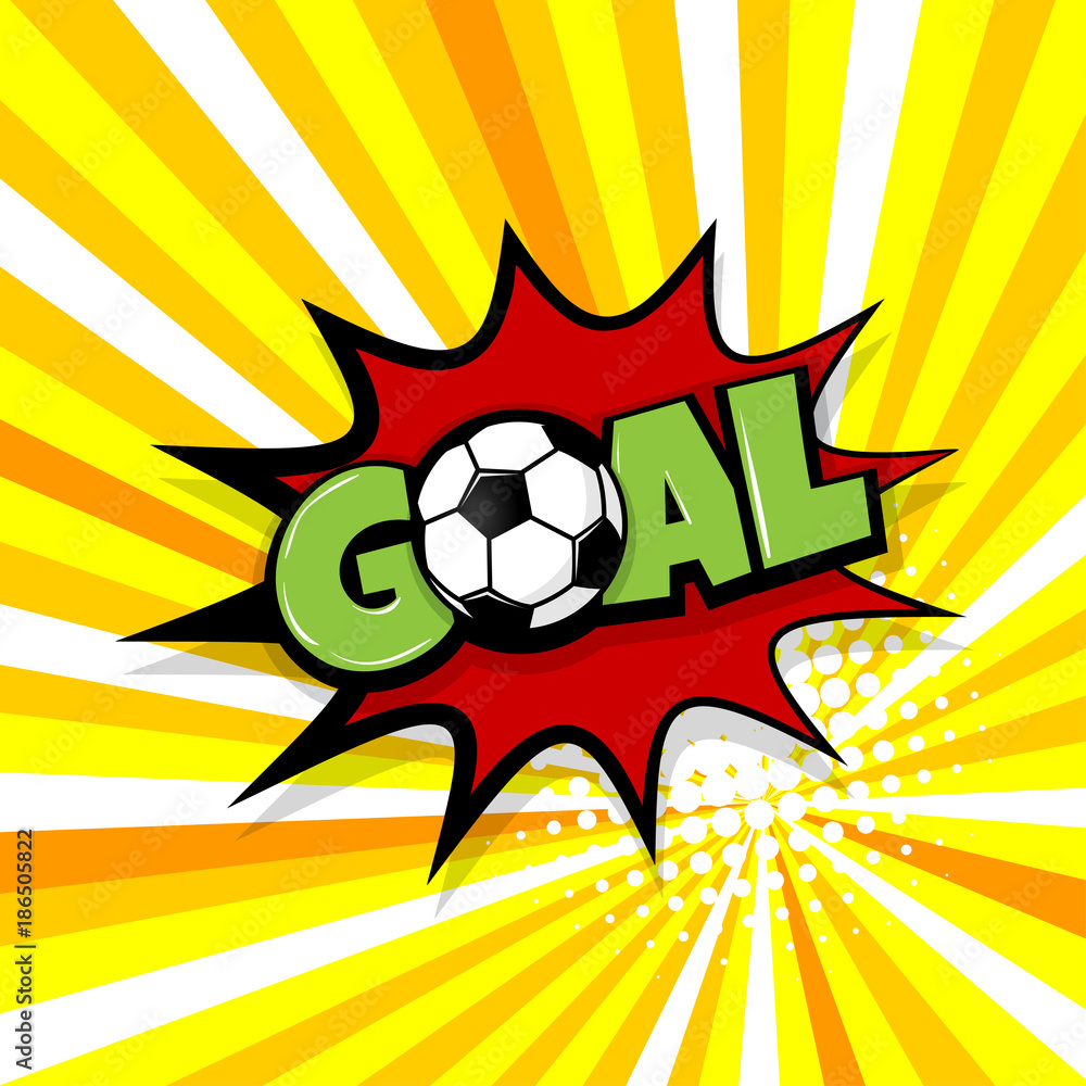 Goal football sport, soccer ball. Comic text speech bubble balloon. Pop