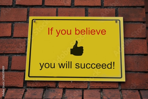 If you believe you will succeed