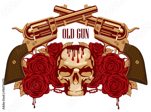 Vector emblem with human skull, red roses, big old revolvers and barbed wire isolated on white background with words Old gun