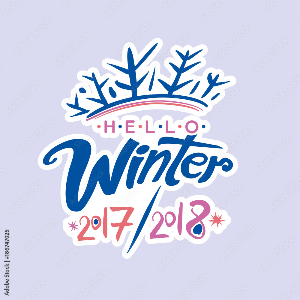 Obraz premium Hello Winter 2017, 2018. Vector lettering template.