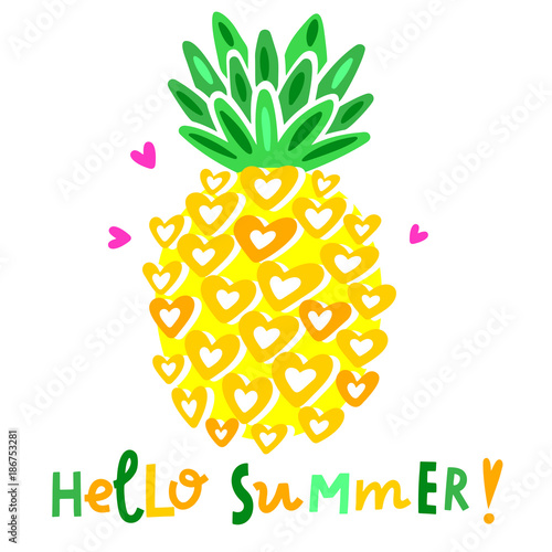 Cute vector pineapple illustration. Cartoon funny graphic food. Typography quote hello summer