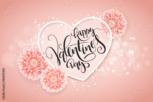 Vector illustration of valentine's day greetings card with hand lettering label - happy valentine's day - with a lot of heart shapes and chrysanthemum flowers