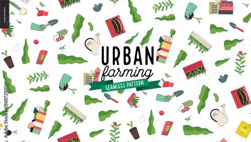 Urban farming, gardening or agriculture seamless pattern.