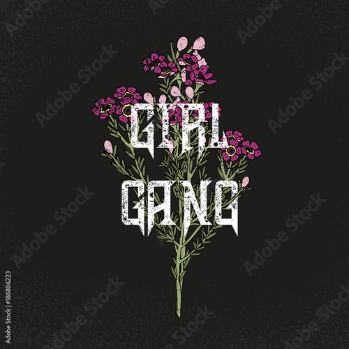 Girl gang slogan. Flowers. Rock and roll girl patch. Typography graphic print, fashion drawing for t-shirts. Vector stickers,print, patches vintage