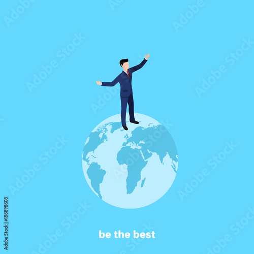 man in a business suit stands on the globe  isometric image
