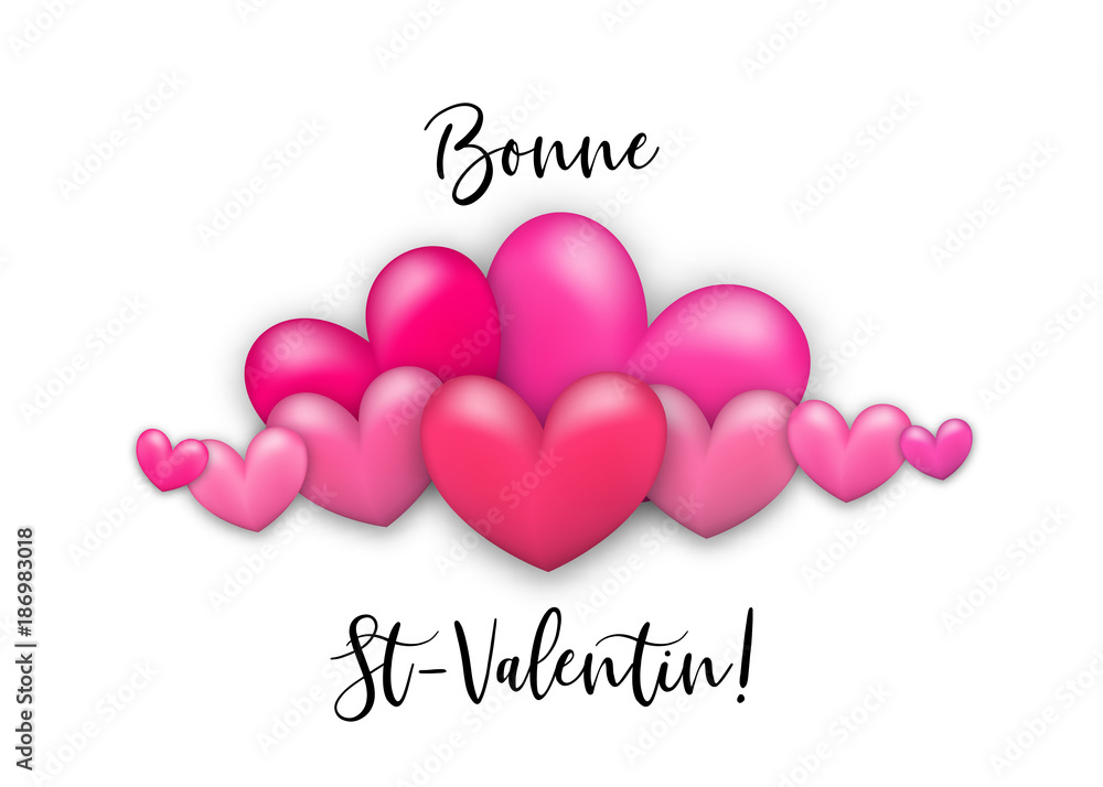 Handwritten lettering. Happy Valentines Day - Bonne St-Valentin French language. Realistic 3d pink heart romantic isolated white vector illustration background. St. Valentine greeting card.