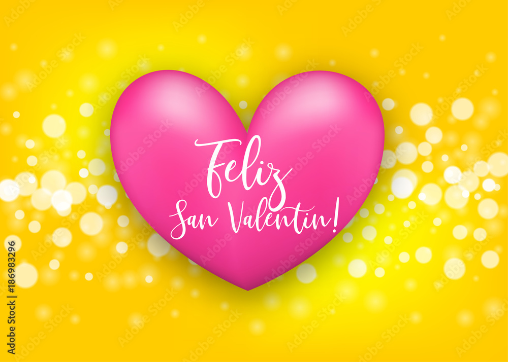 Realistic 3d heart romantic sparkle bokeh vector illustration background. St. Valentine greeting card. Handwritten lettering. Happy Valentines Day - Feliz San Valentin Spanish language. 