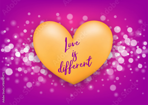 Love is different short philosophical phrase. Realistic 3d heart romantic sparkle bokeh vector illustration background. St. Valentine greeting card. Handwritten lettering.