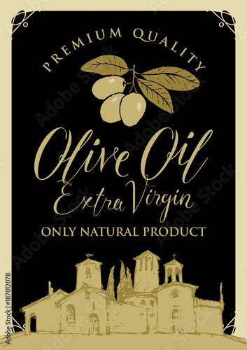 Vector banner or label for extra virgin olive oil with calligraphic inscription and olive sprig with green olives and with the image of the rural Italian landscape on black background in retro style.
