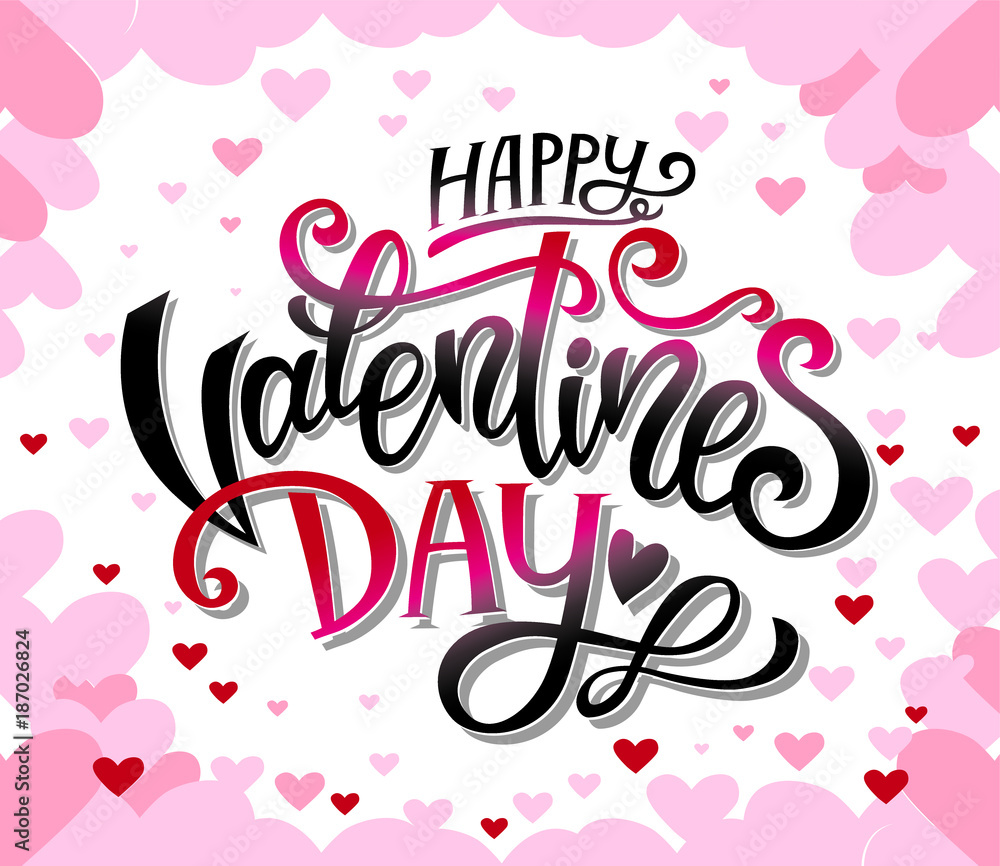 Happy Valentines Day hand-drawn lettering holiday design to greeting card, poster, congratulate, text vector