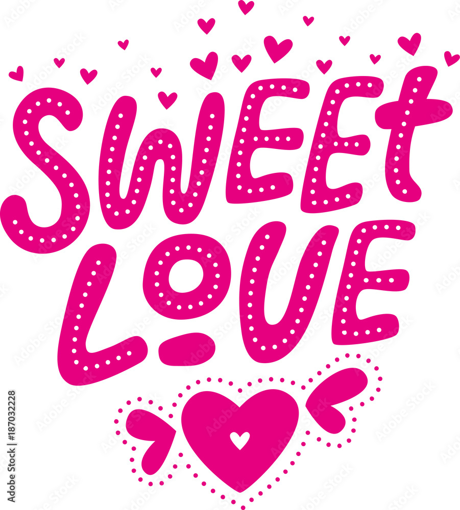 lettering Sweet love. Badge, icon, banner, tag. Vector illustration heart.